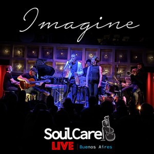 Imagine - Soulcare Live in Buenos Aires