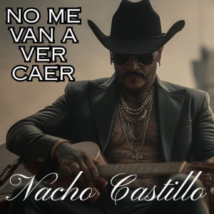 No me van a ver caer