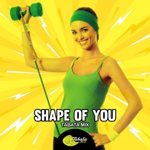 Shape Of You - Tabata Mix