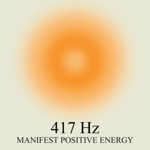 417 Hz Remove Negative Vibrations