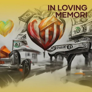 In Loving Memori