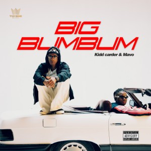 Big Bum Bum by Kidd Carder & Mavo