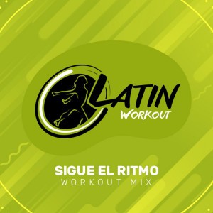 Sigue El Ritmo - Instrumental Workout Mix