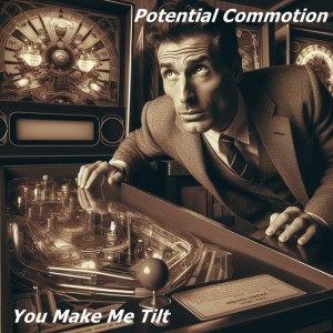 You Make Me Tilt