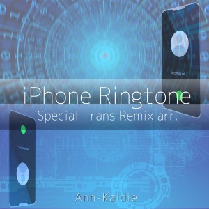 iPhone Ringtone -Special Trans Remix arr.-