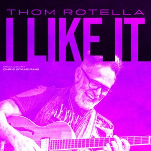 I Llke It by Thom Rotella