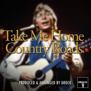Take Me Home Country Roads