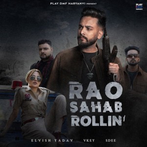 Rao Sahab Rollin' (feat. Elvish Yadav)