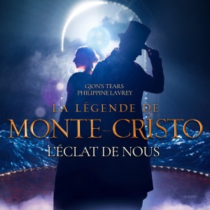 L'éclat de nous (de "La Légende de Monte Cristo")