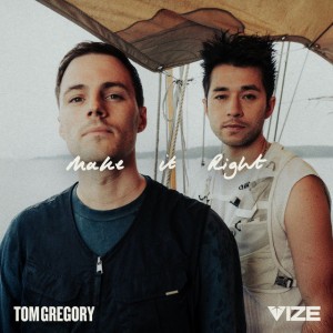 Make It Right by Tom Gregory & VIZE