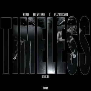 Timeless (feat. Playboi Carti & Doechii) - Remix