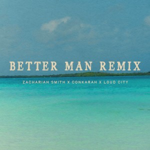 Better Man Remix