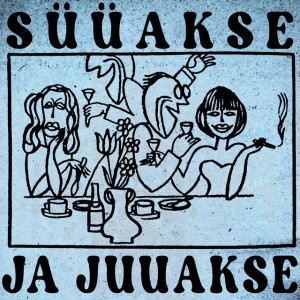 Süüakse ja juuakse (feat. Indrek Ojari, Argo Aadli & Hardo Adamson)