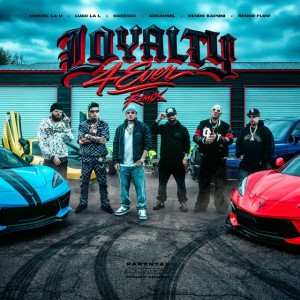 Loyalty 4 Ever Remix (feat. Kendo Kaponi, Ñengo Flow)