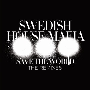 Save the World (Knife Party remix)