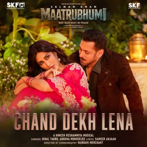 Chand Dekh Lena (From "Maatrubhumi: May War Rest in Peace") by Himesh Reshammiya & Nihal Tauro & Ankona Mukherjee