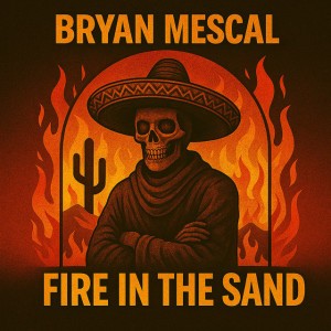 Fire In The Sand by Bryan Mescal