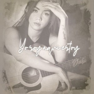 Yo Soy Aquí Estoy by Dalú