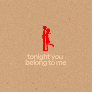 tonight you belong to me - slowed + reverb