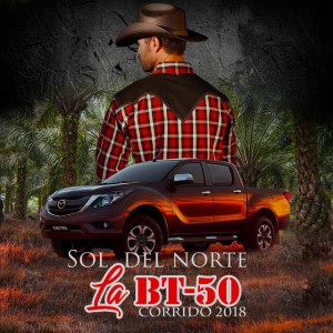 Corrido de la Bt-50 (feat. Sol Del Norte)