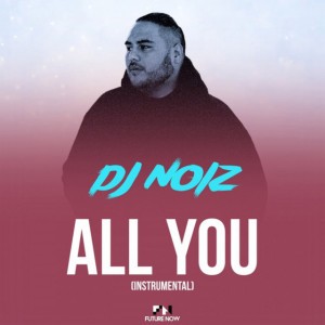 All You (Instrumental) by DJ Noiz