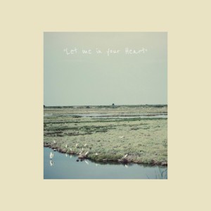 Let Me In Your Heart