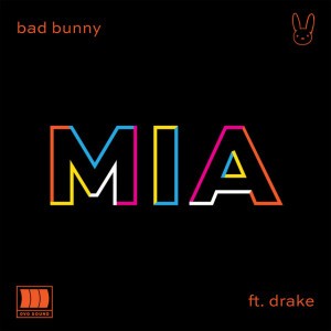 MIA (feat. Drake) by Bad Bunny & Drake