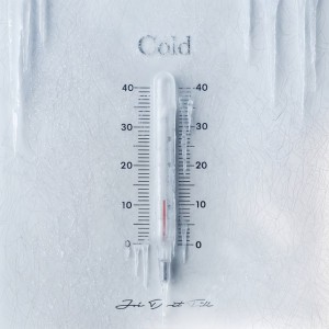 Cold by Joé Dwèt Filé