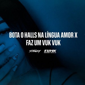 BOTA O HALLS NA LINGUA x FAZ UM VUK VUK
