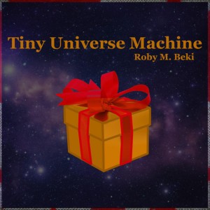 Tiny Universe Machine