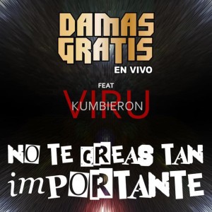 No Te Creas Tan Importante [En Vivo]