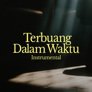 Terbuang Dalam Waktu - Instrumental