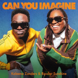 Can You Imagine (Extended Mix) by Kaleena Zanders & Bipolar Sunshine