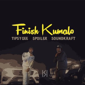 Finish Kumalo by Tipsy Gee & Spoiler & Soundkraft