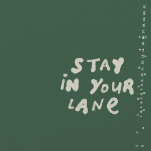 Stay In Your Lane by Courtney Barnett