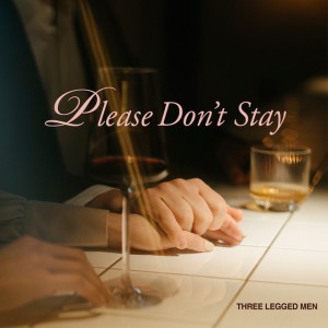 Please Don't Stay