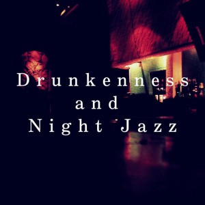Drunken Jazz
