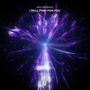 I Will Pray For You by Nato Medrado