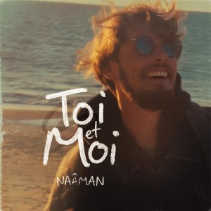 Toi et Moi by Naâman