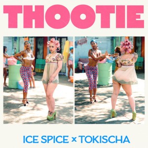 Thootie (feat. Tokischa) by Ice Spice & Tokischa