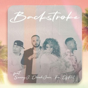 Backstroke (feat. DJ Flict) by Sammy Johnson & Dinah Jane & Fia & DJ Flict