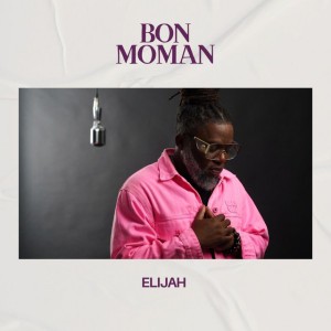 Bon Moman by Elijah Seychelles