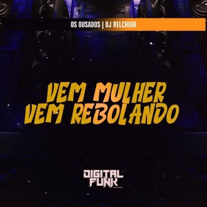Vem Mulher Vem Rebolando