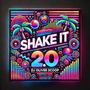 Shake it 2.0 - Moombahton mixtape by Oliver Scoop