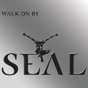 Walk on By by Seal & Karlin & Soulshock