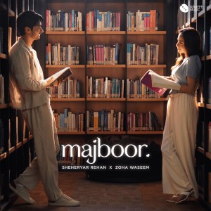 Sheheryar Rehan & Zoha Waseem - Majboor (Romanized)