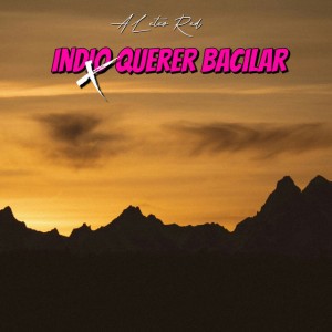 Indio Querer Bacilar