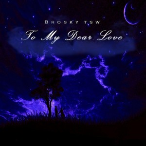 To My Dear Love