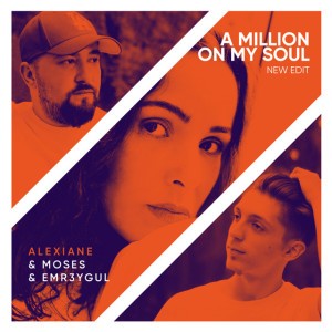 A Million on My Soul (Remix) [feat. Alexiane]