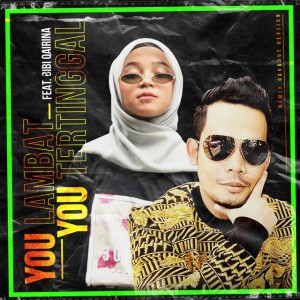 You Lambat You Tertinggal (feat. Bibi Qairina) (Dangdut Remix)